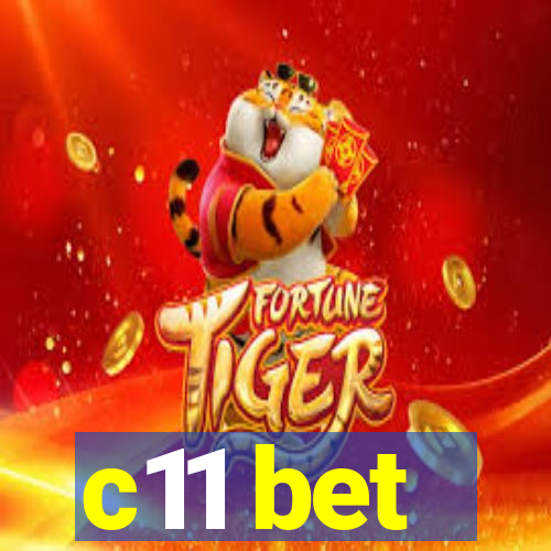 c11 bet